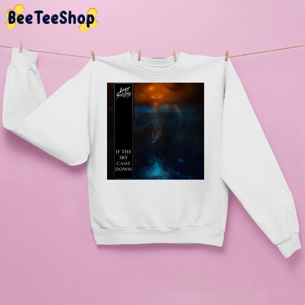 Lost Society If The Sky Came Down New Album 2022 Trending Unisex Sweatshirt