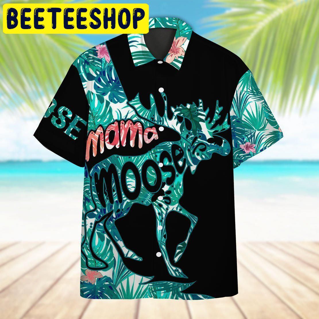 Mama Moose Mother Day Hawaiian Shirt