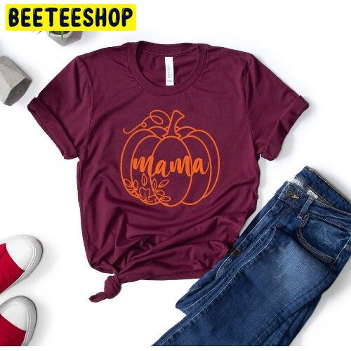 Mama Pumpkin Shirt,thanksgiving Mama Trending Unisex Shirt