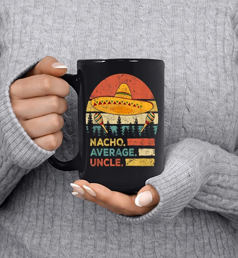 Mens Nacho Average Uncle Funny Uncle Gift Mug