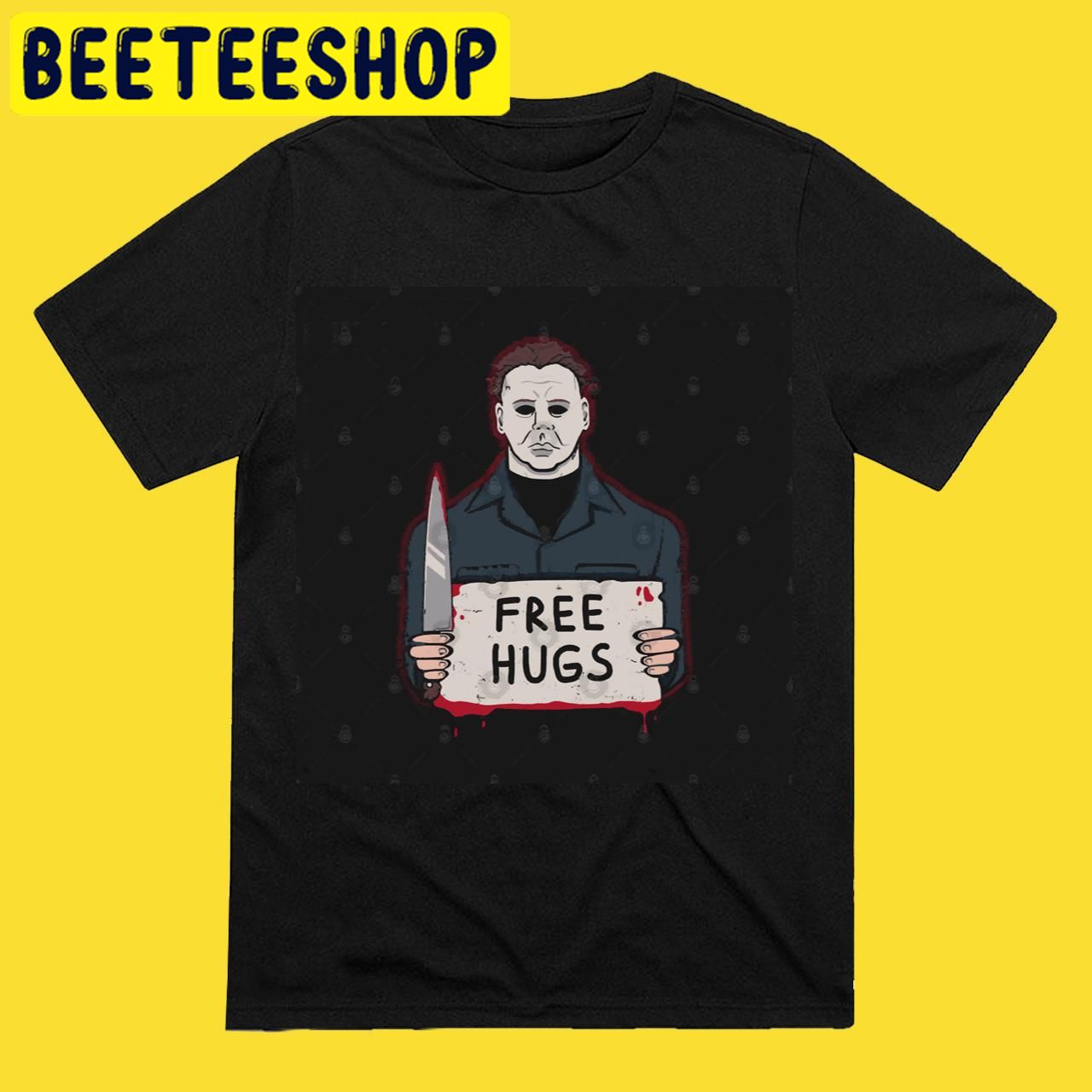 Michael Myers Free Hugs 2022 Halloween Trending Unisex T-Shirt