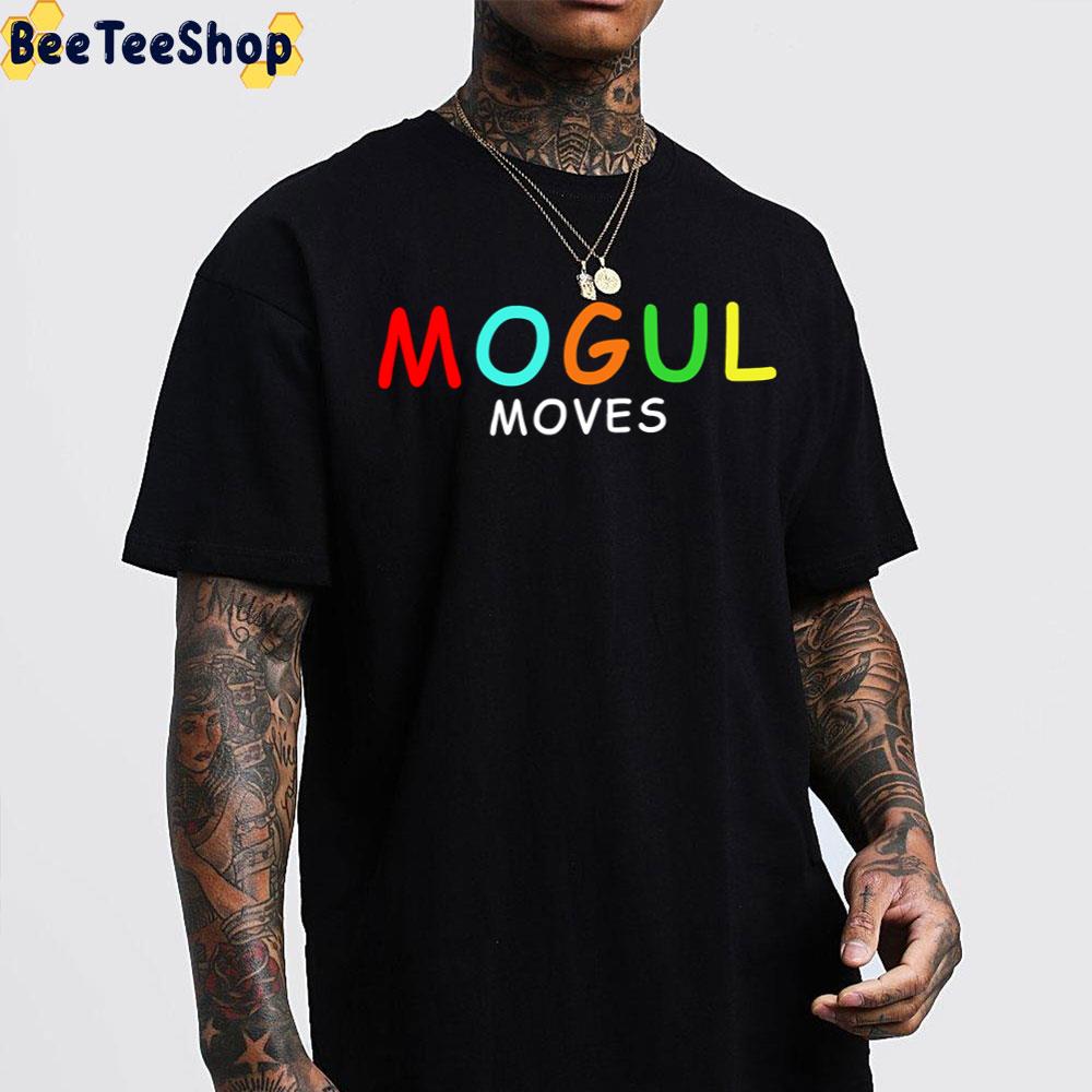 Mogul Moves Art Trending Unisex T-Shirt