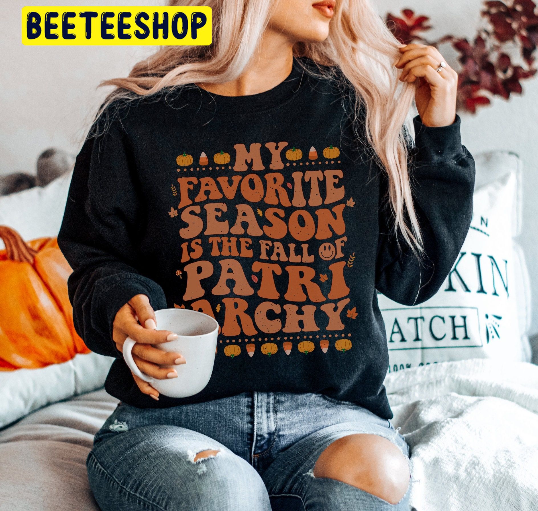 My Favorite Season Is The Fall Of The Patriarchy Pumpkin Spice And Reproductive Trending Unisex Shirt