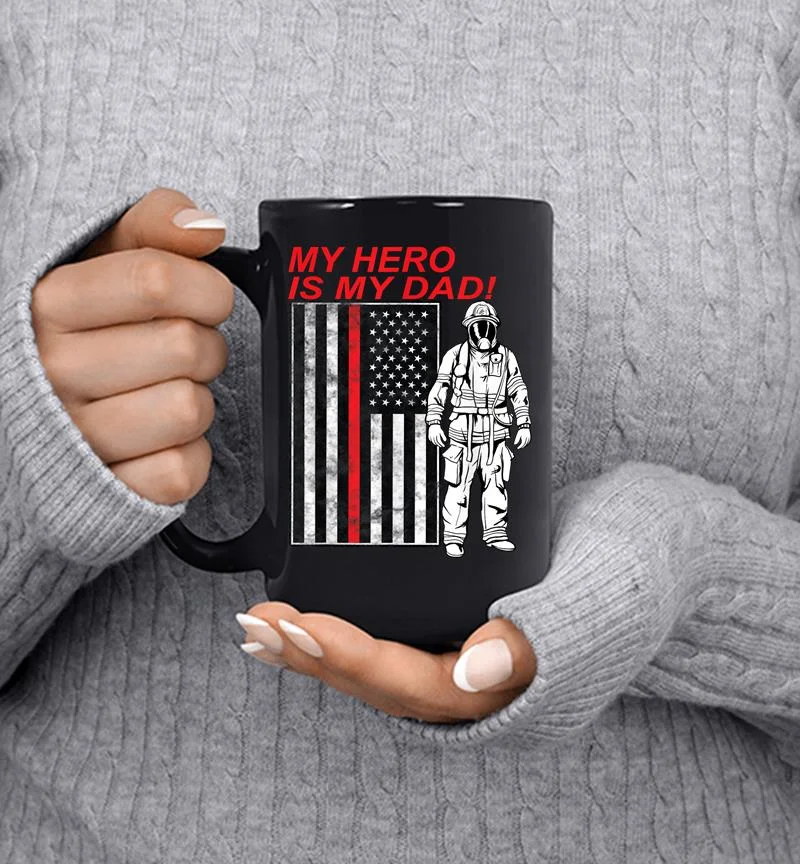 My Hero Is My Dad Thin Red Line Fire Fighter Mug