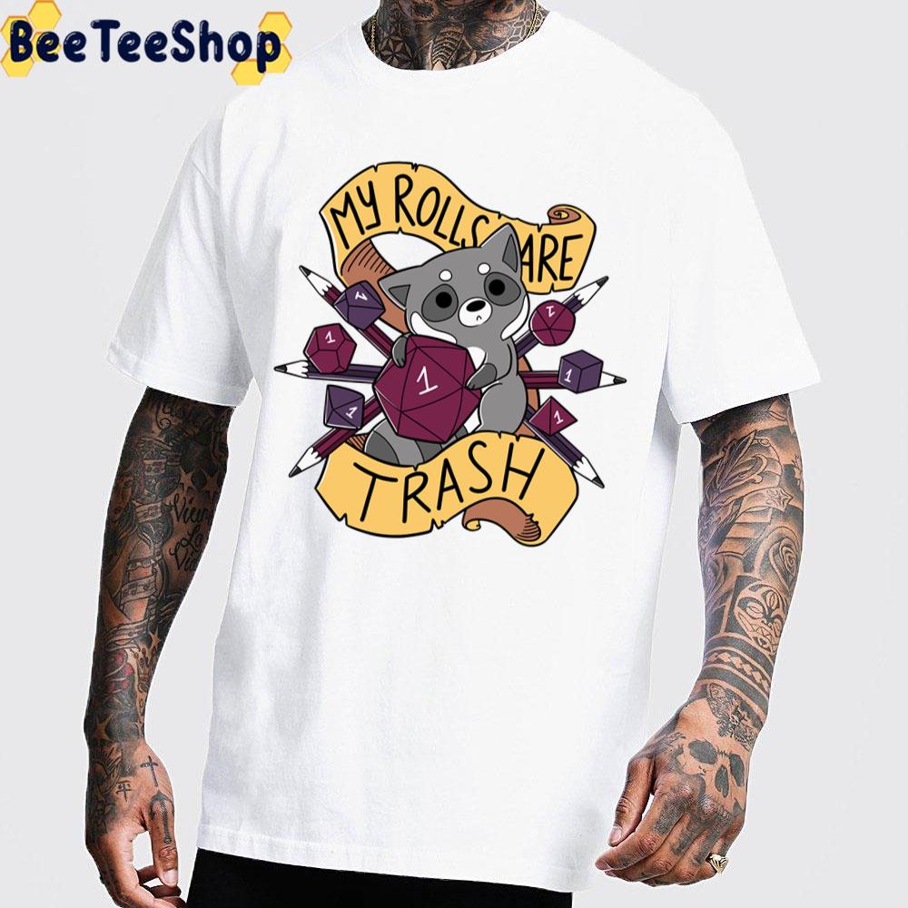 My Rolls Are Trash Raccoon Trending Unisex T-Shirt