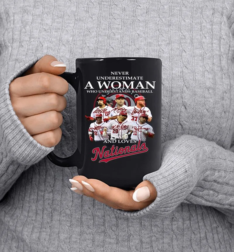 Never Underestimate A Woman Who Understands Baseball And Loves Nationals Mug