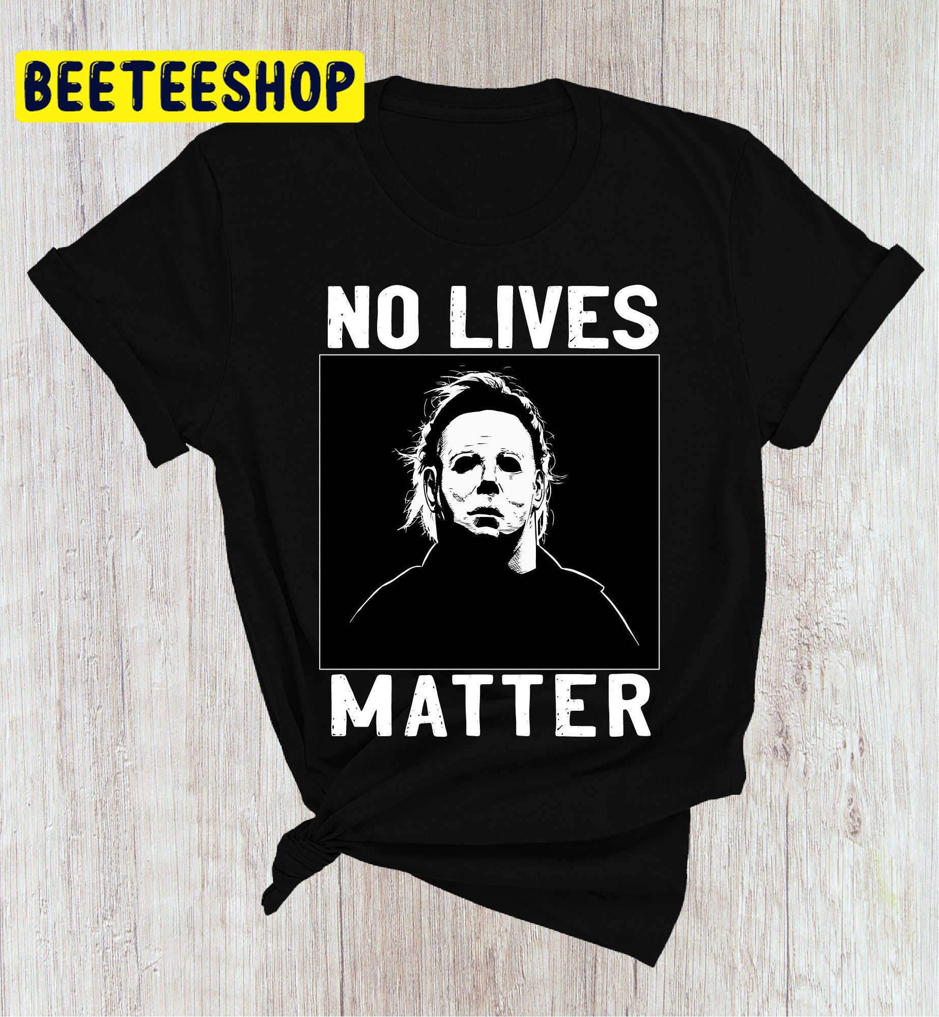 No Lives Matter  Michael Myers Halloween Trending Unisex Shirt