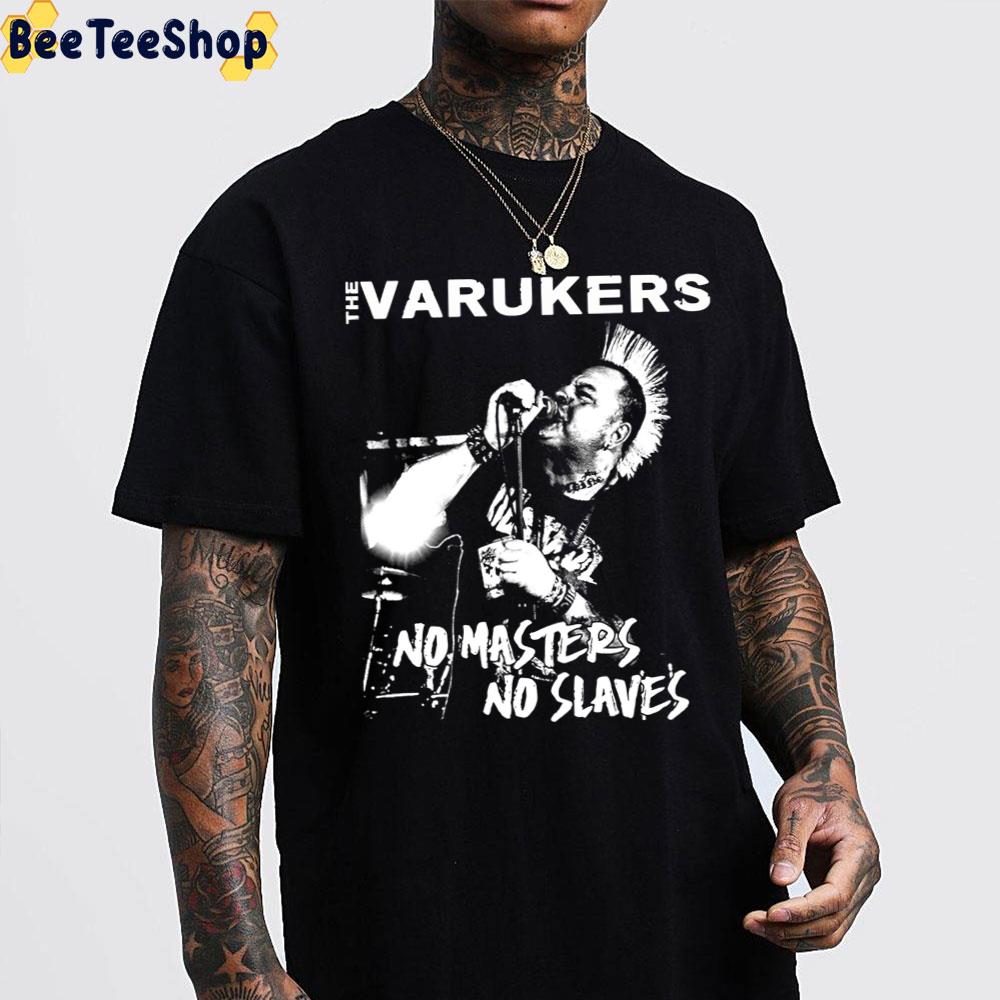 No Masters No Slaves The Varukers Band Trending Unisex T-Shirt