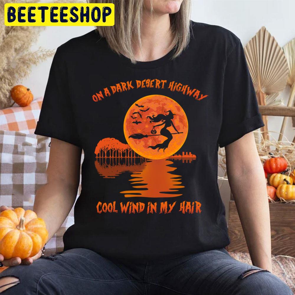 On A Dark Desert Highway Halloween Trending Unisex T-Shirt