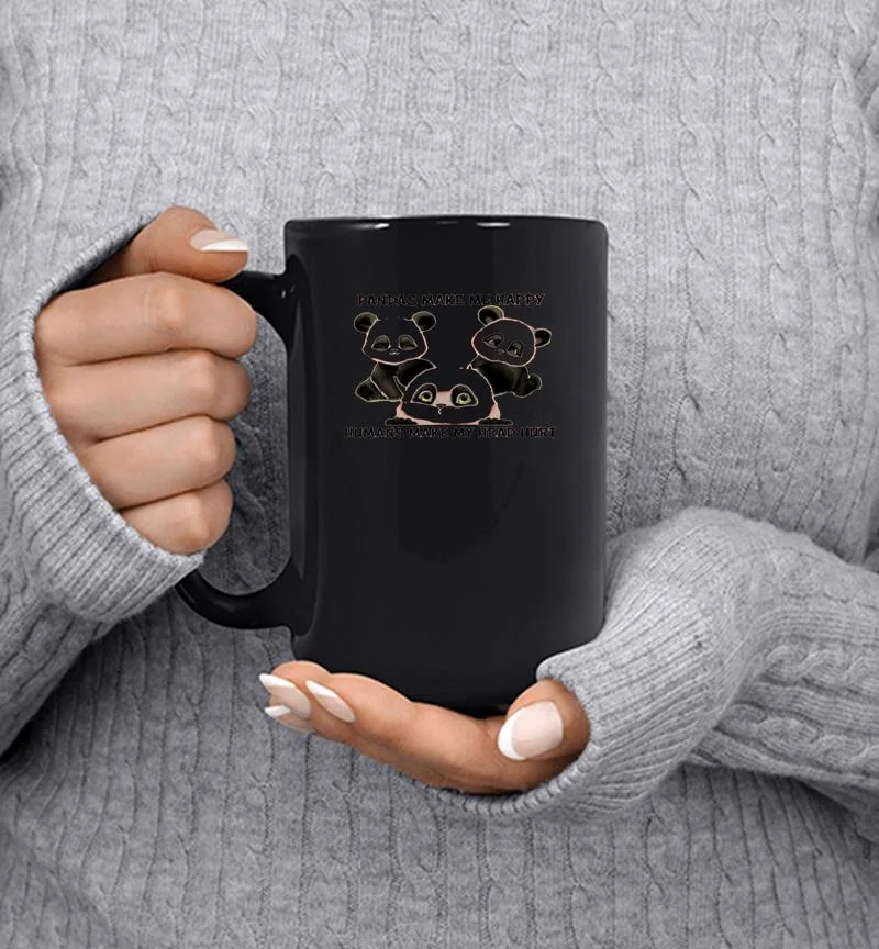 Pandas make me happy humans make my head hurt Mug