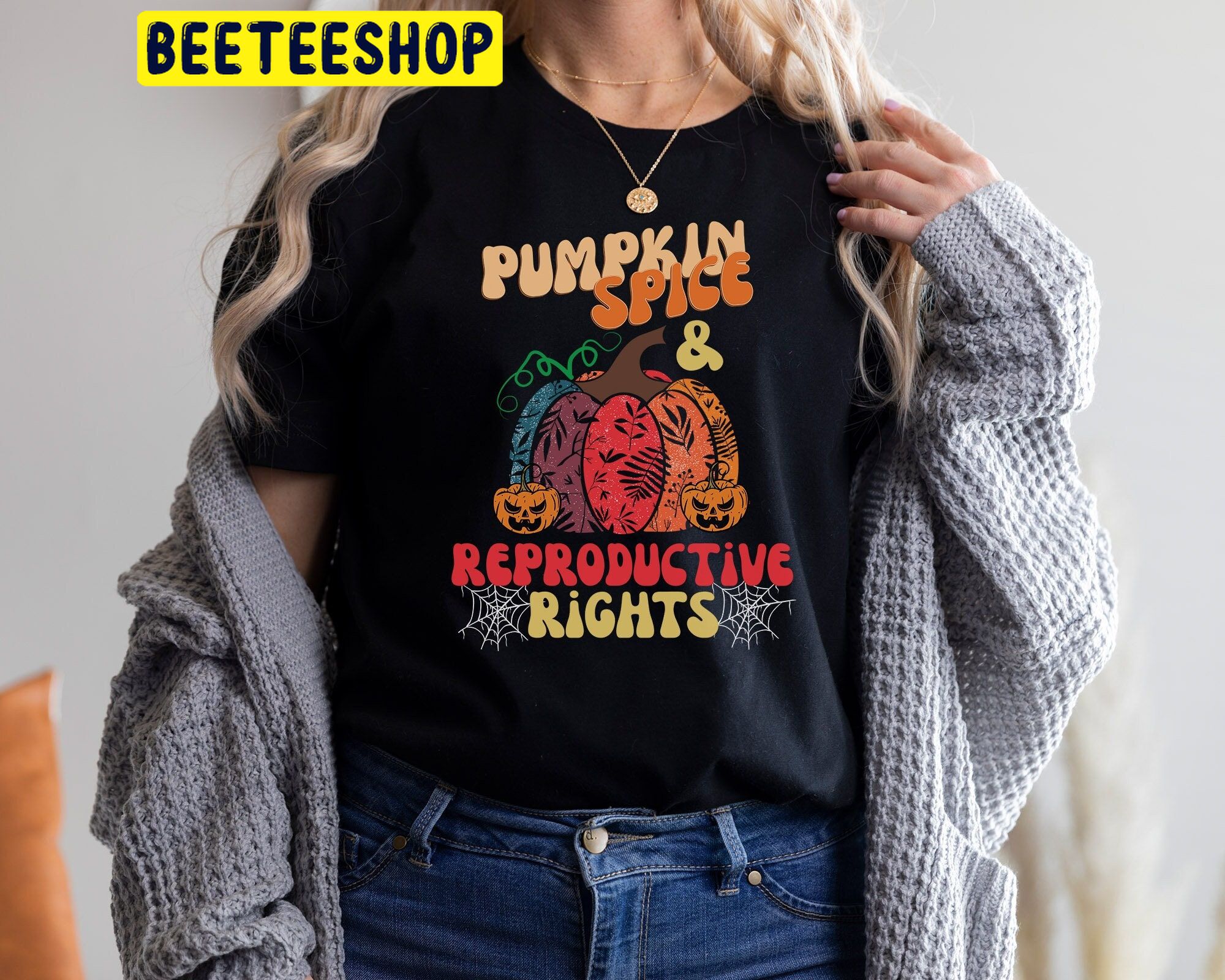 Pumpkin Spice And Reproductive Rights Retro Feminist Trending Unisex Shirt