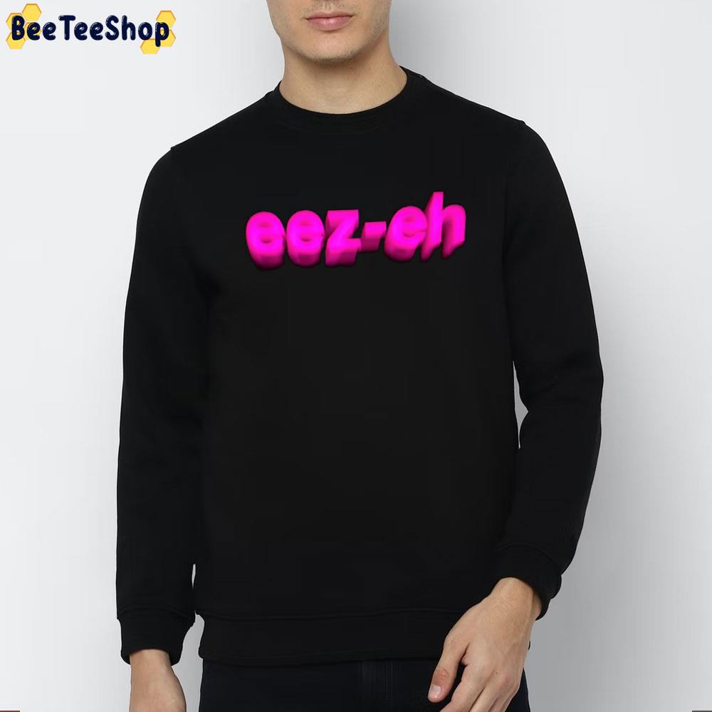 eez eh t shirt