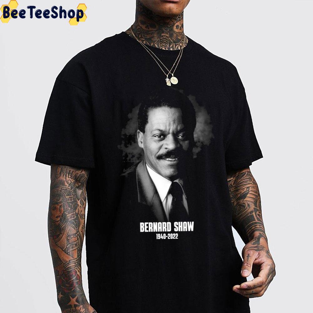 RIP Bernard Shaw 1940 2022 Unisex T-Shirt