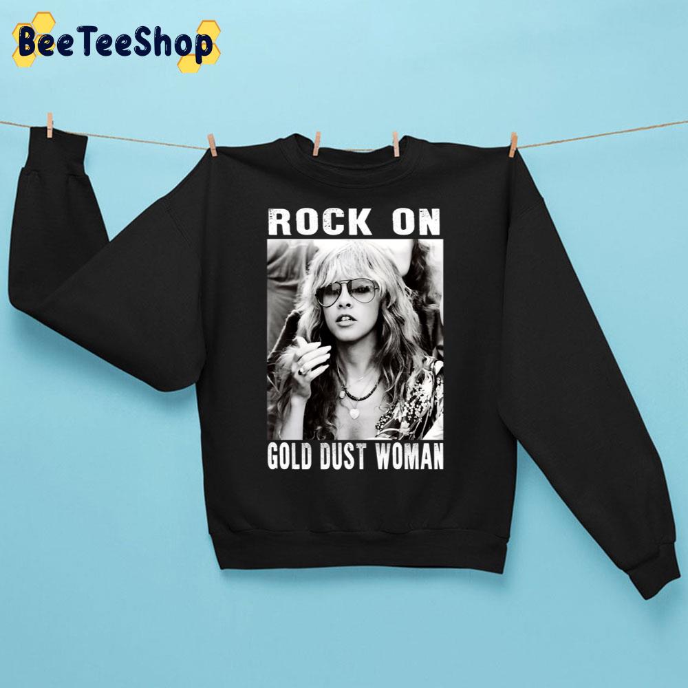 Rock On Gold Dust Woman Stevie Nickss Trending Unisex Sweatshirt