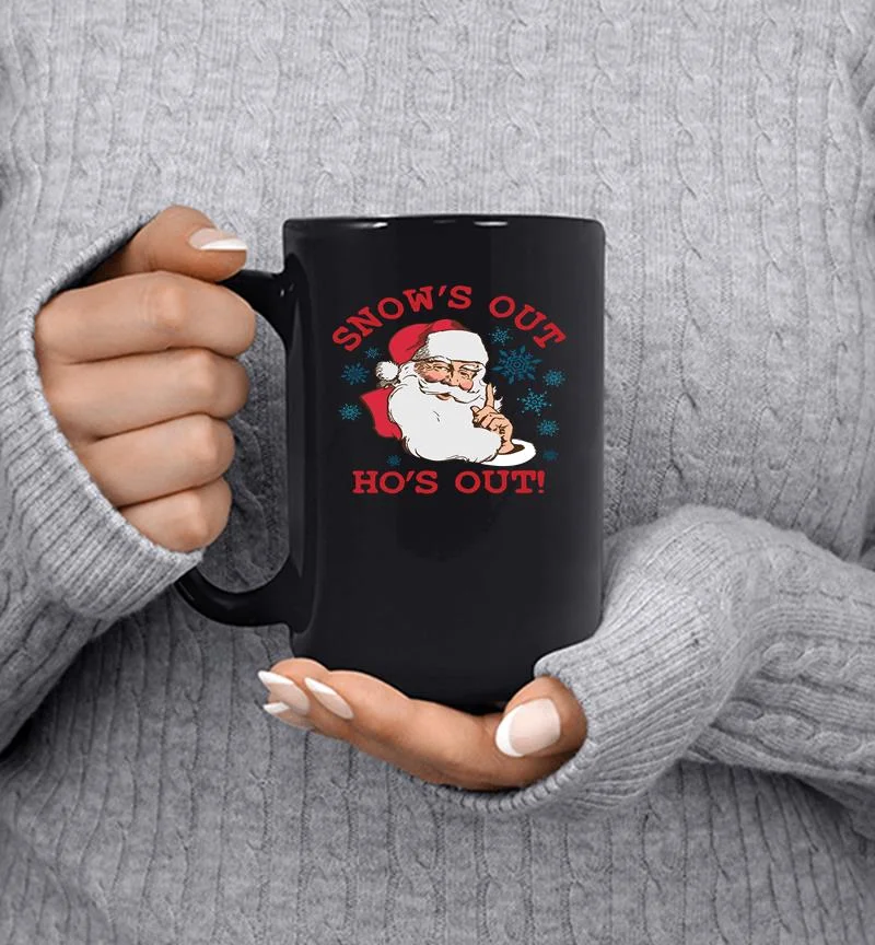 Santa Claus Snow’s Out Ho’s Out Christmas Mug