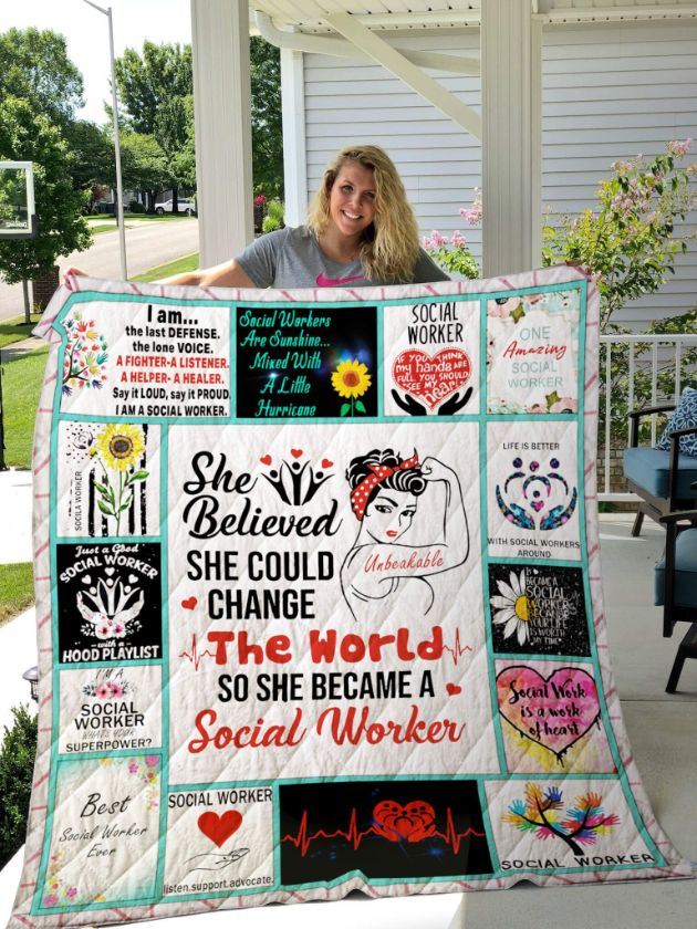 She Believed She Could Change The World So She Became A Social Worker Quilt Blanket Great Customized Blanket Gifts For Birthday Christmas Thanksgiving