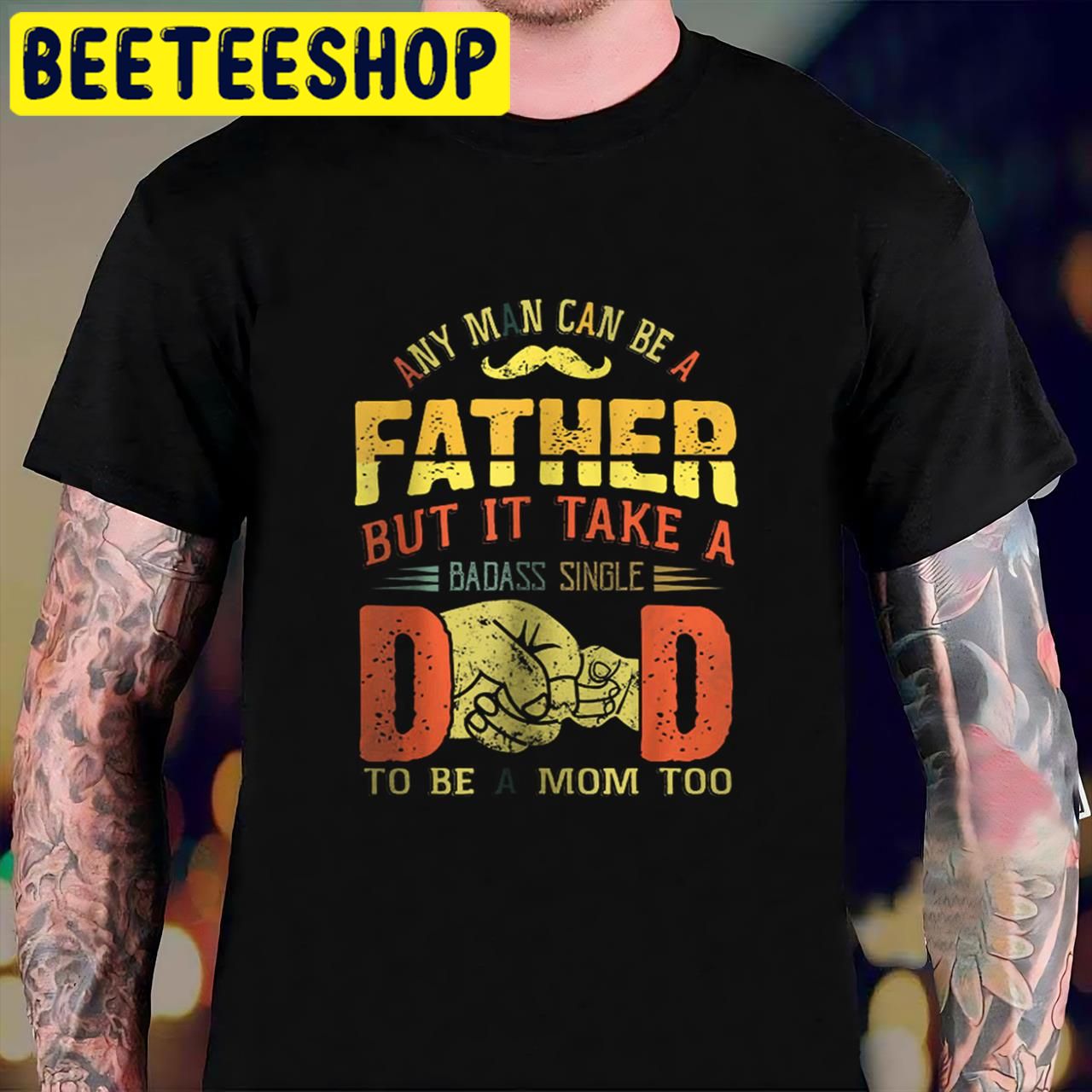 Single Dad Vintage Any Man Can Be Takes A Badass Single Dad Halloween Trending Unisex T-Shirt