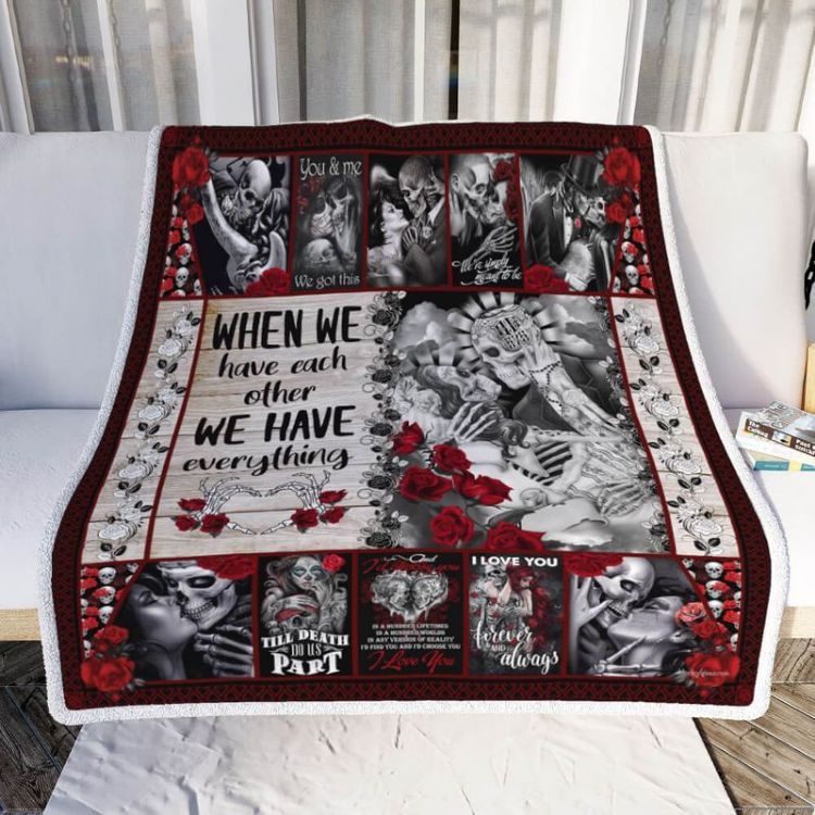 Skull Couple When We Have Each Other We Have Everything Comfy Sofa Throw Blanket