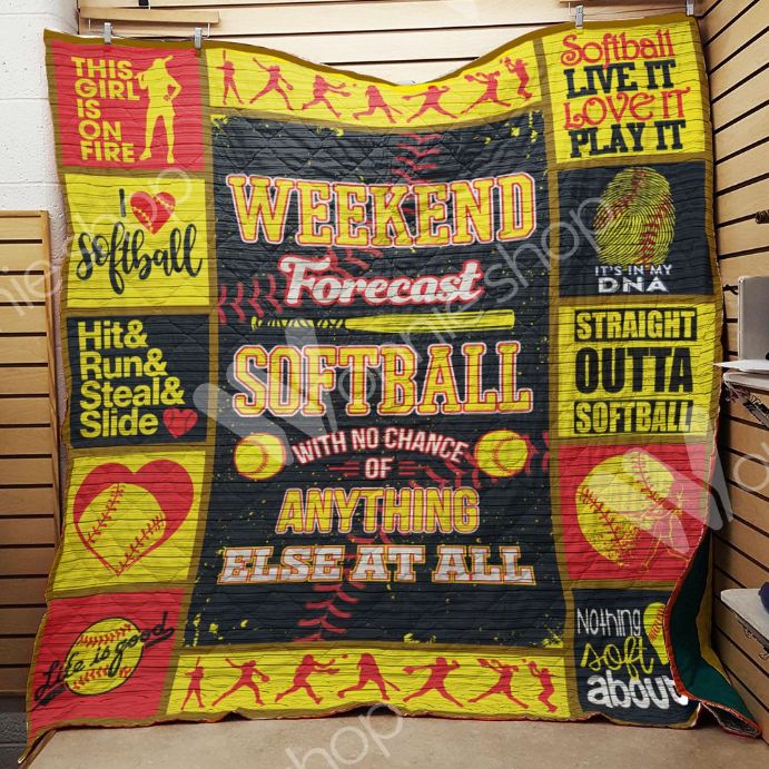 Softball With No Chance Of Anything Else Quilt Blanket Great Customized Gifts For Birthday Christmas Thanksgiving Softball Lover