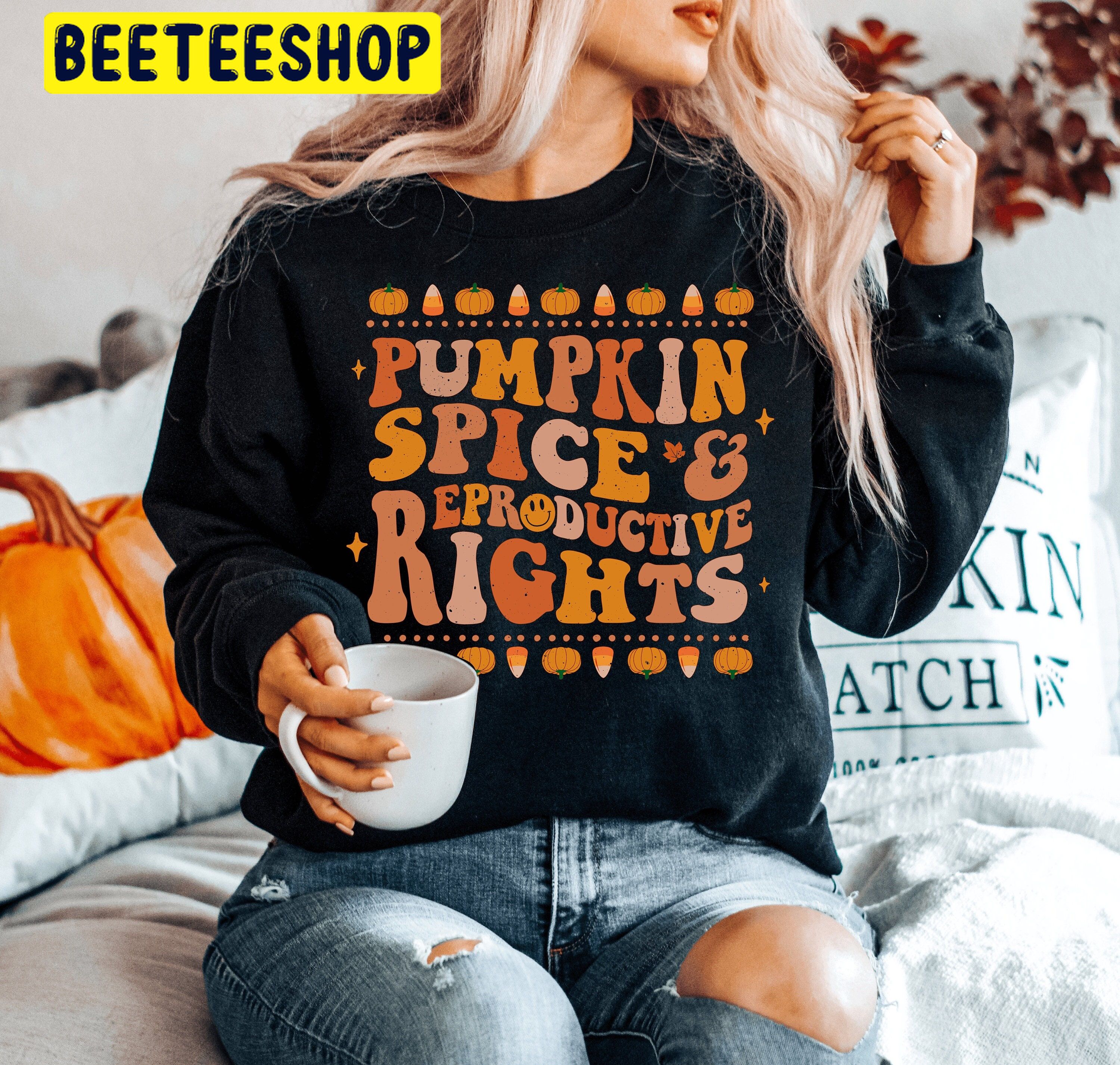 Spooky Pumpkin Spice And Reproductive Rights Halloween Trending Unisex Shirt