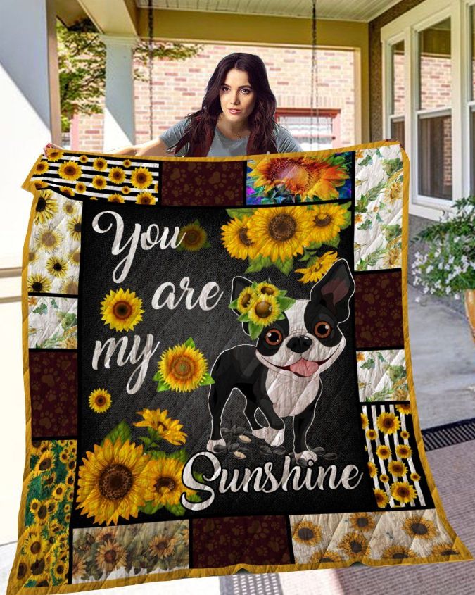 Sunflower Boston Terrier You Are My Sunshine Quilt Blanket Great Customized Blanket Gifts For Birthday Christmas Thanksgiving