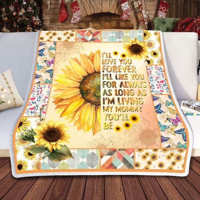 Sunflower I’ll Love You Forever I’ll Like You For Always As Long As I’m Living My Mommy You’ll Be Comfy Sofa Throw Blanket