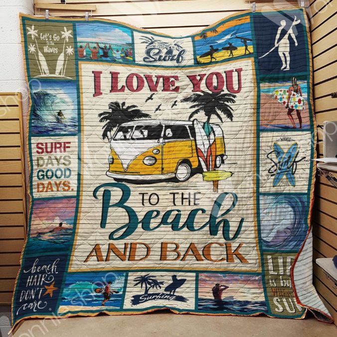 Surfing Van I Love You To The Beach Quilt Blanket Great Customized Gifts For Birthday Christmas Thanksgiving Surfing Lover