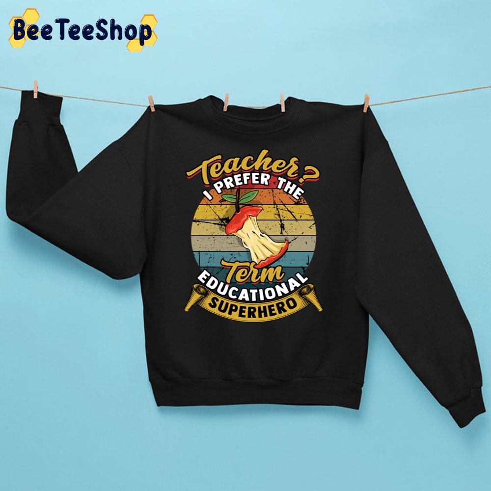 Teacher I Prefer Educational Superhero Vintage Trending Unisex Sweatshirt