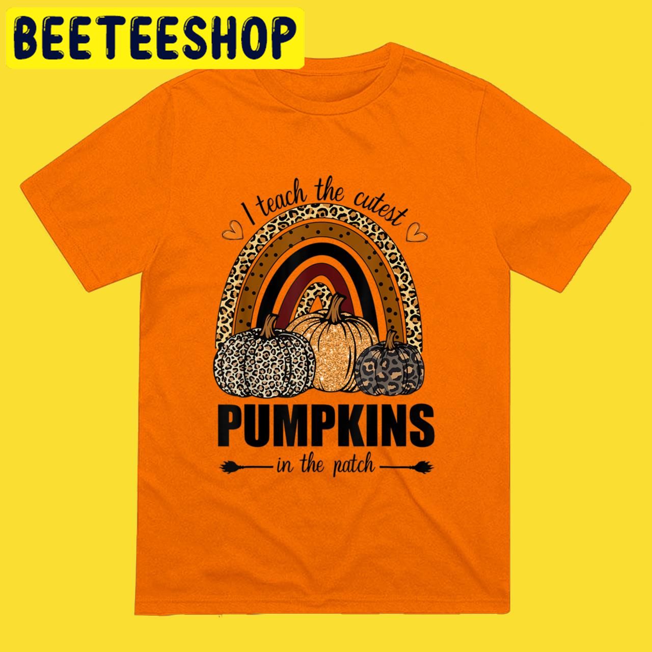 Teacher I Teach The Cutest Pumpkins In 2022 Halloween Trending Unisex T-Shirt