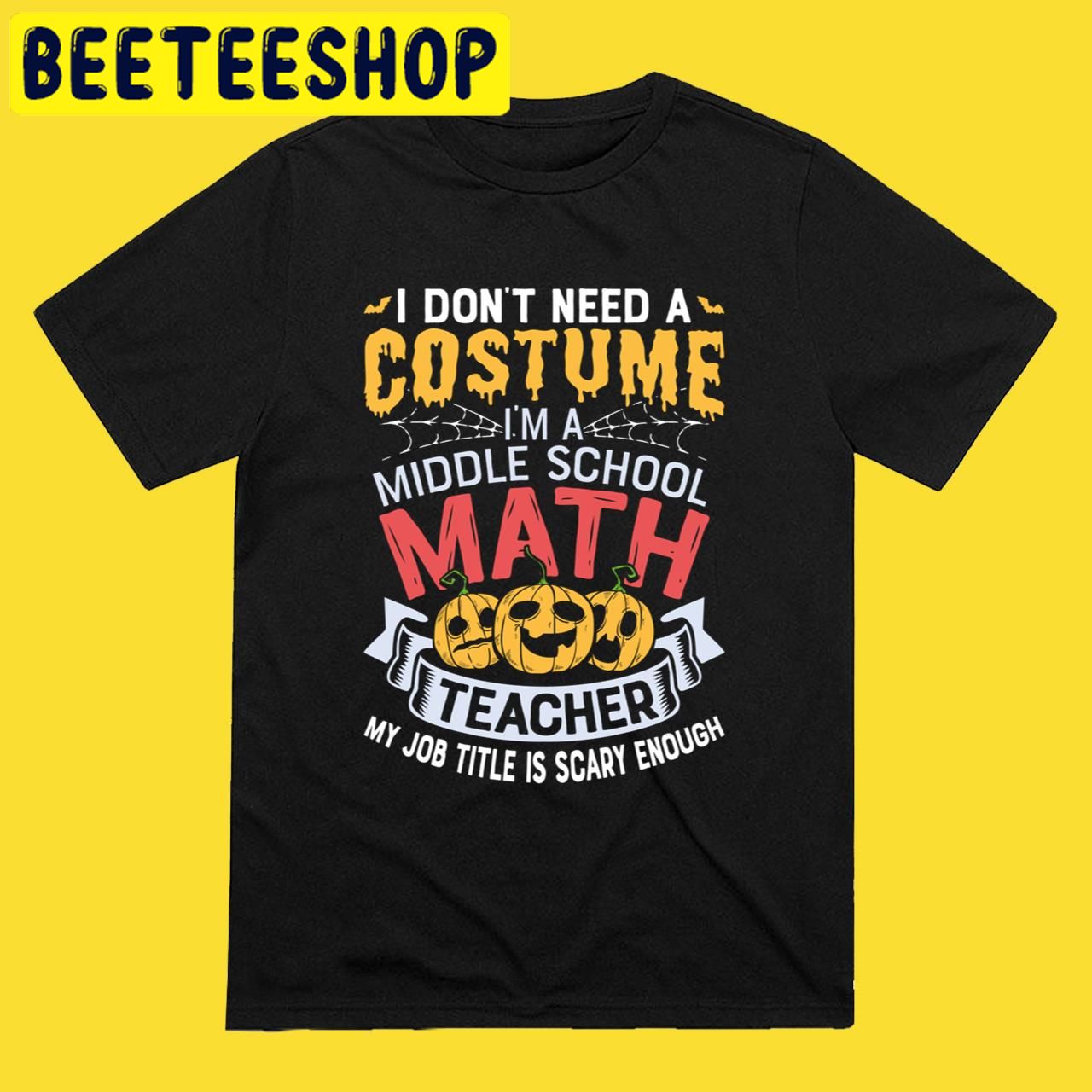 Teacher Middle School Math Teacher In 2022 Halloween Trending Unisex T-Shirt