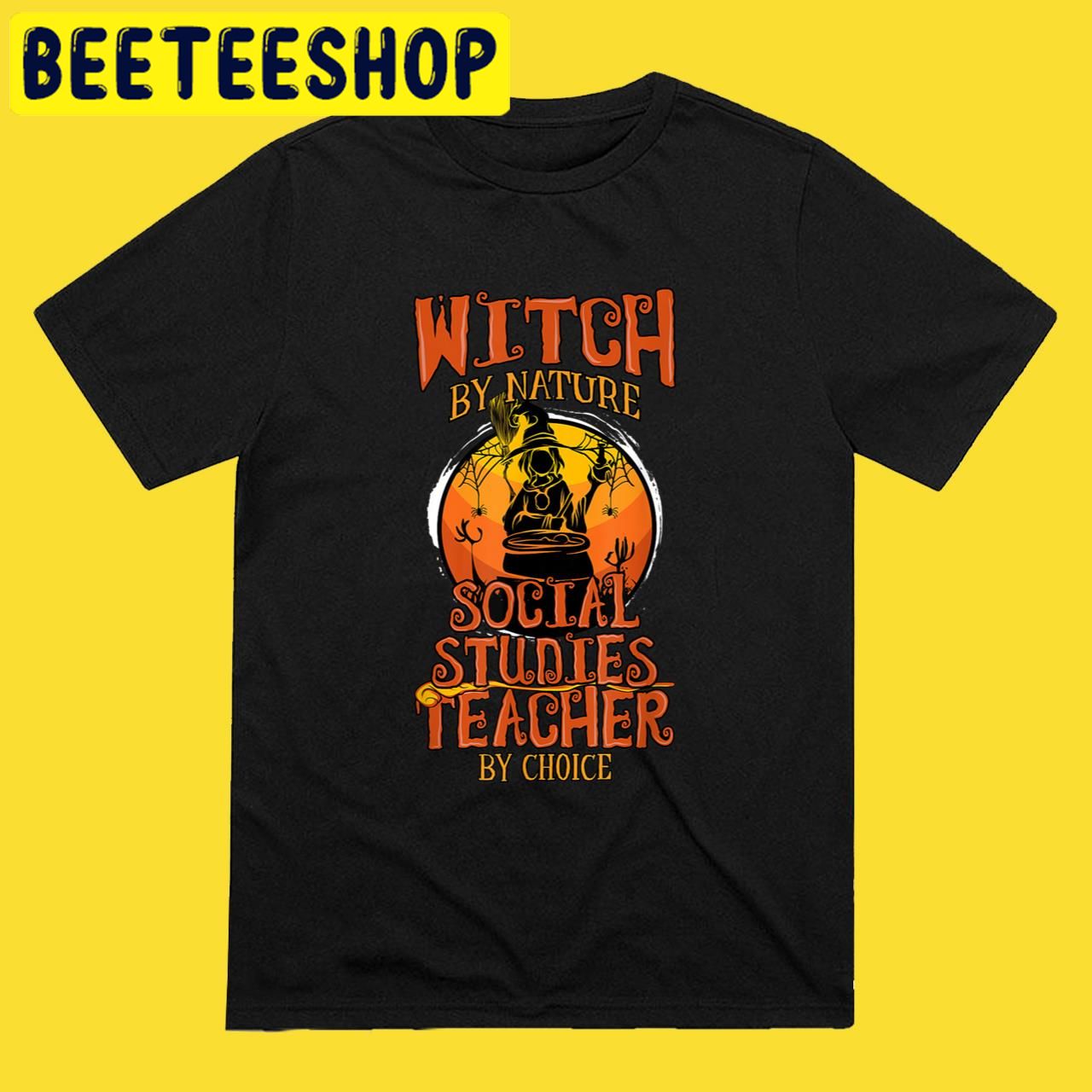 Teacher Witch By Nature Social Studies 2022 Halloween Trending Unisex T-Shirt