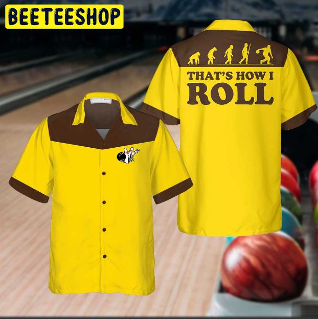 That’s How I Roll Bowling Evolution Bowling Trending Hawaiian Shirt