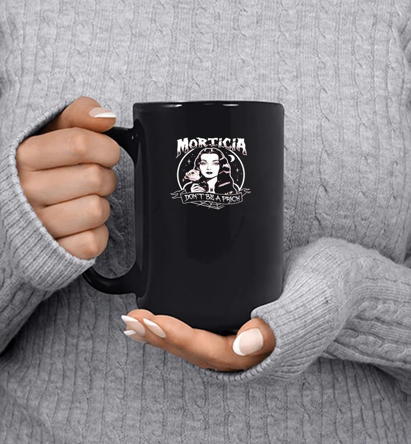 The Addams Morticia Don’t be a prick Mug