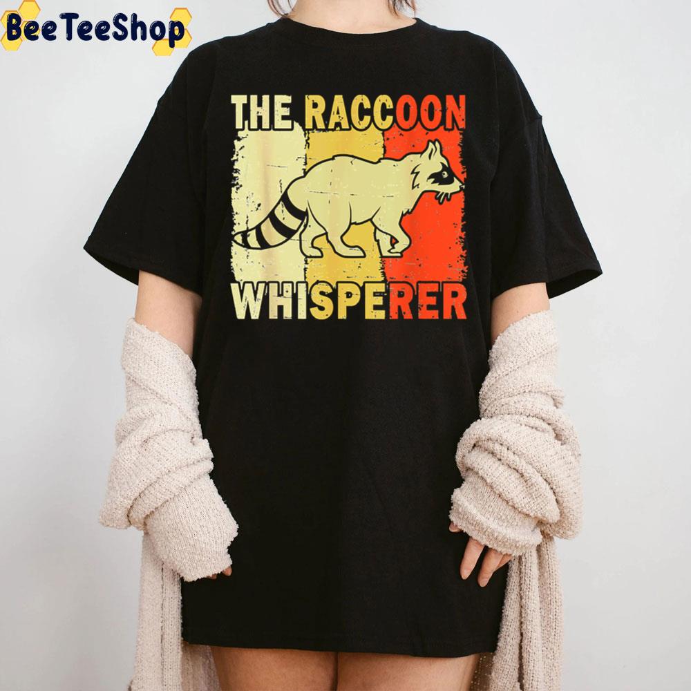 The Raccoon Whisperer For Raccoon Lovers Trending Unisex T-Shirt