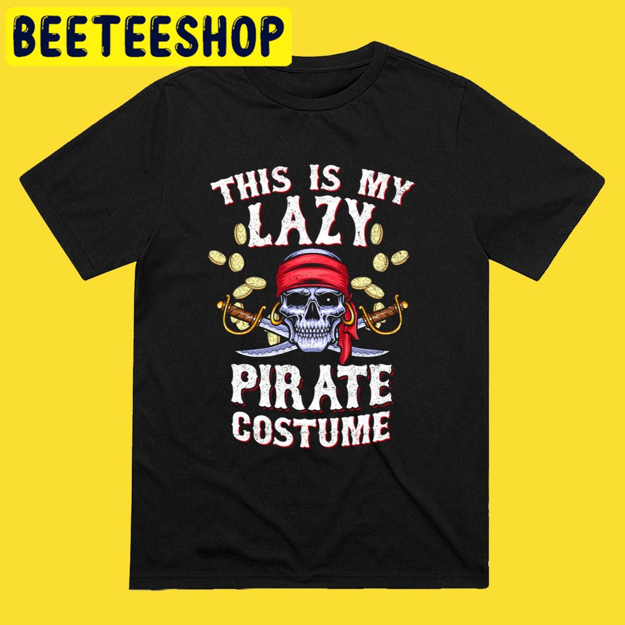 This Is My Lazy Pirate Costume 2022 Halloween Trending Unisex T-Shirt