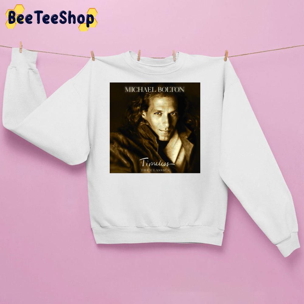 Timeless Michael Bolton Trending Unisex Sweatshirt