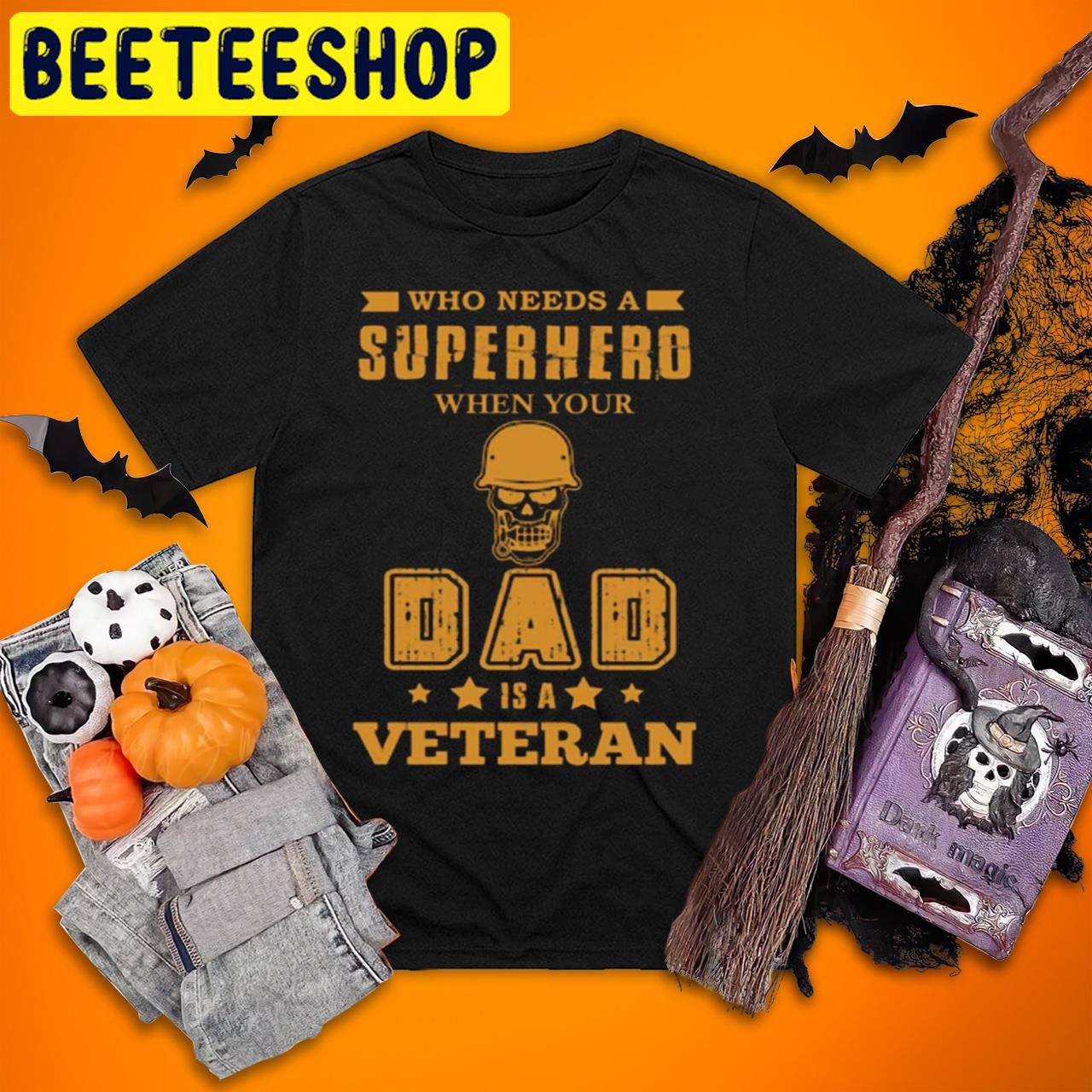 Veteran Who Need A Supper Hero When Your Dad Is A Veteran Halloween Trending Unisex T-Shirt