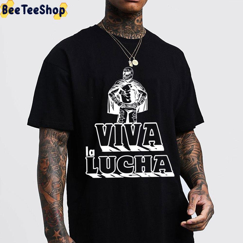 Viva La Lucha Libre Mexican Free Wrestling Combat Mask Trending Unisex T-Shirt