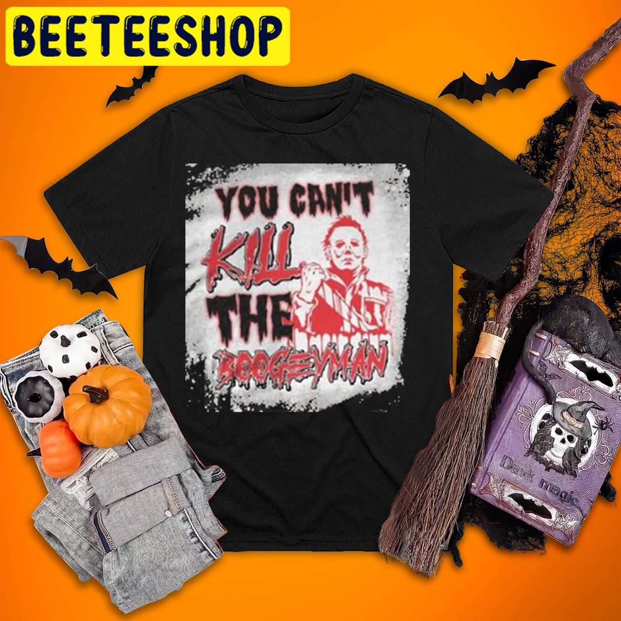 You Can’t Kill Boogeyman Scary Horror Bleached Kills Halloween Trending Unisex T-Shirt