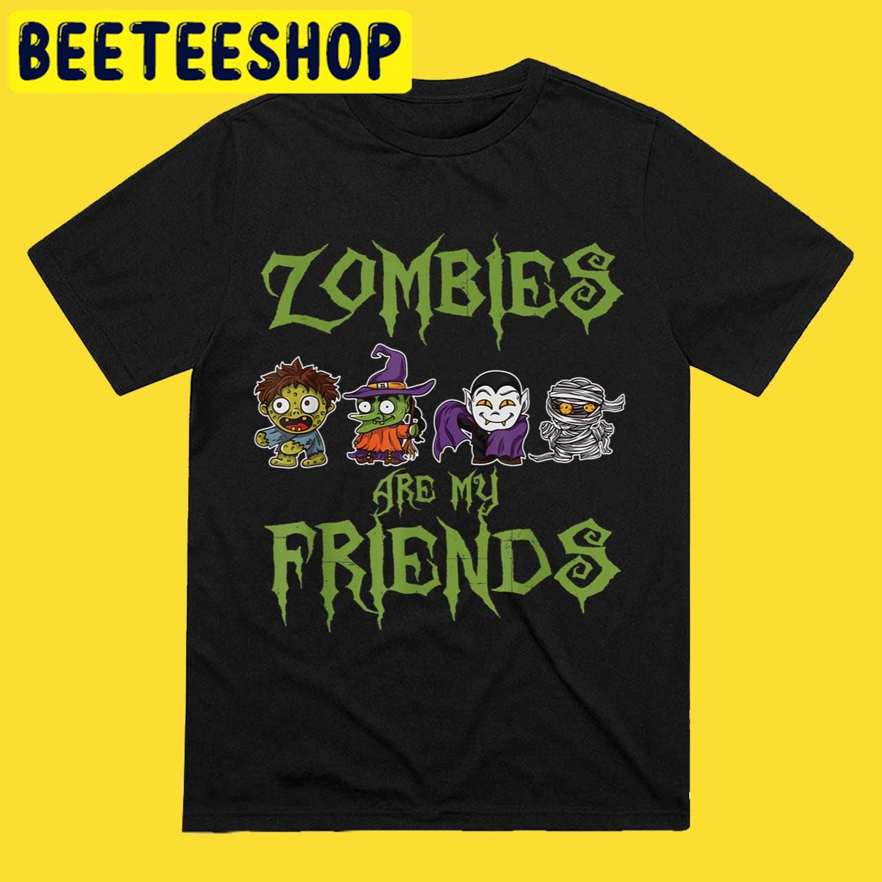 Zombies Are My Friends Halloween Trending Unisex T-Shirt