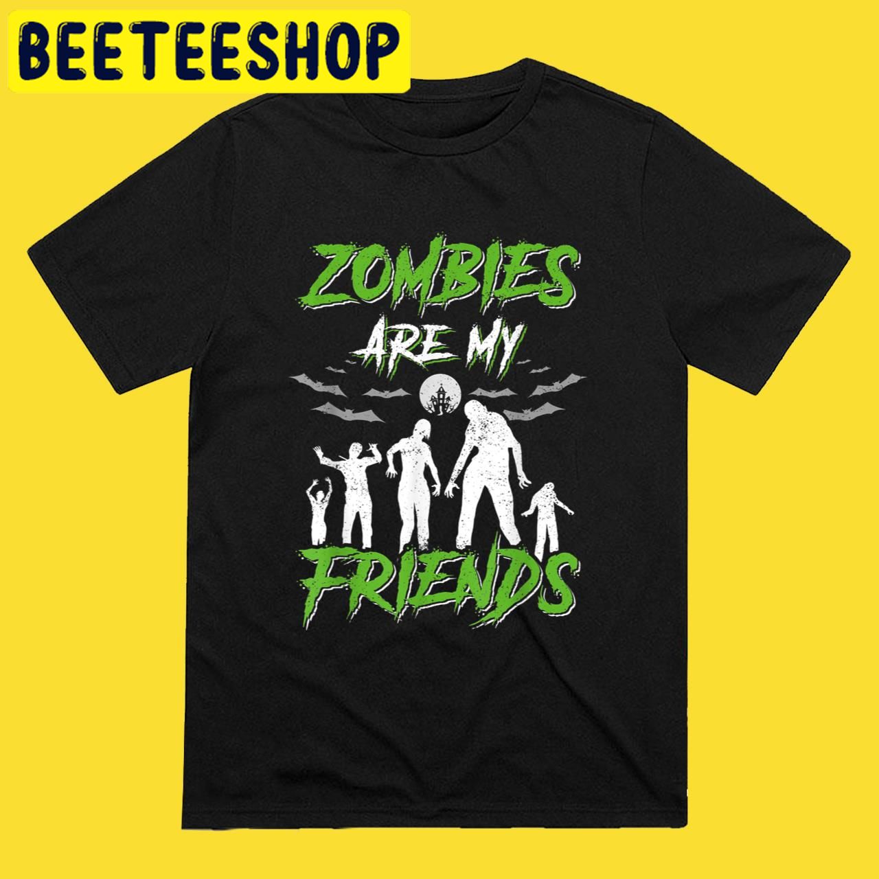 Zombies Are My Funny Halloween Trending Unisex T-Shirt