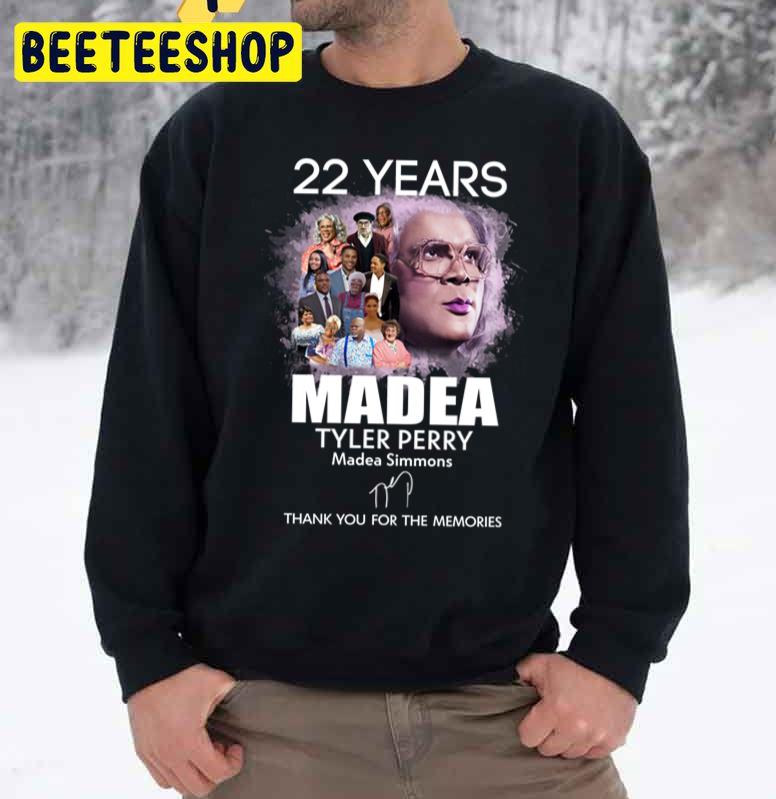 22 Years Of The Madea With Tyler Perry Signatures Unisex Sweatshirt