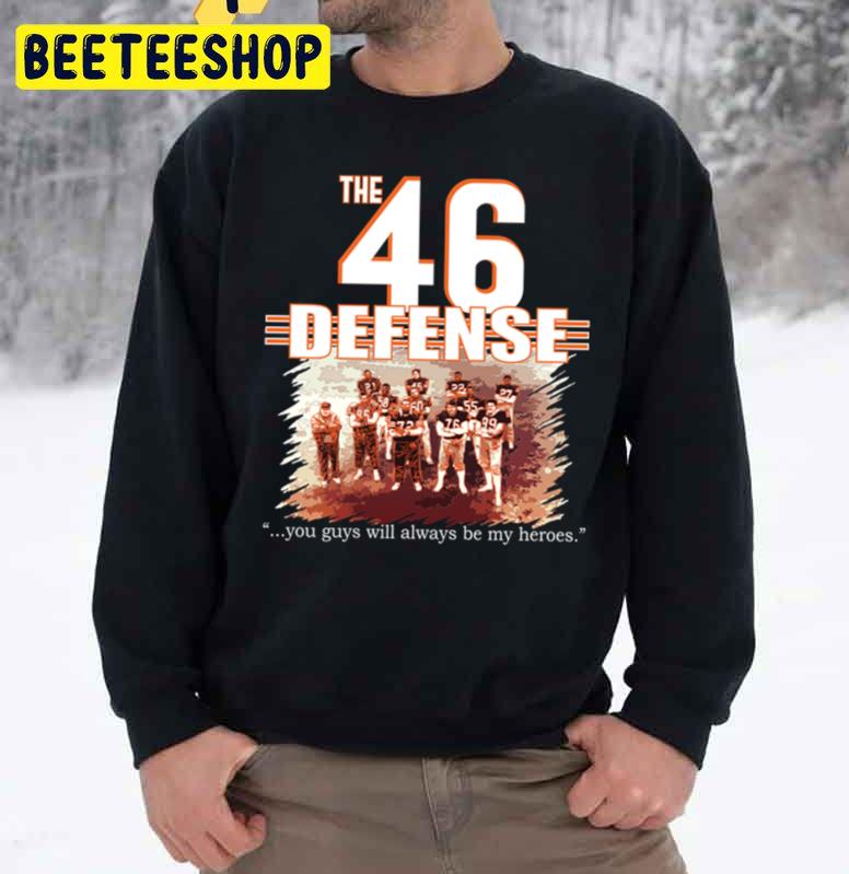 46 Defense You Guys Will Always Be My Heroes Chicago Bears Football Trending Unisex Sweatshirt