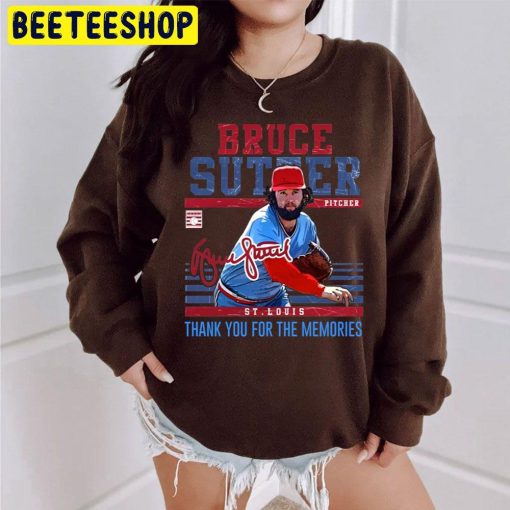 Bruce Sutter Thank You For The Memories 1953 2022 Unsiex Sweatshirt