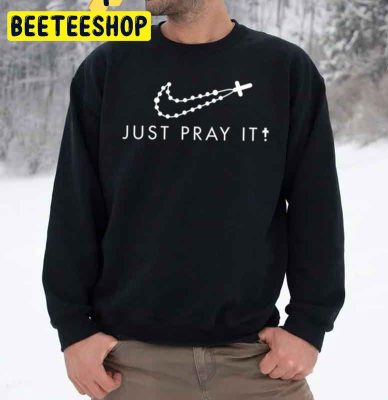 Pray The Rosary Frequently Just Pray It Nike Logo Unisex Sweatshirt