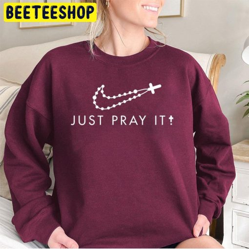 Pray The Rosary Frequently Just Pray It Nike Logo Unisex Sweatshirt