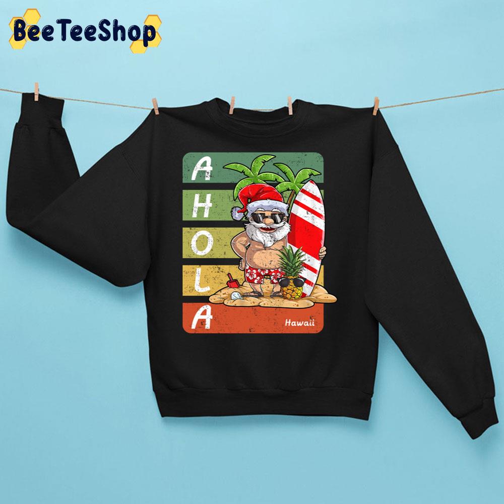 Ahola Santa Hawaii Christmas Trending Unisex Sweatshirt