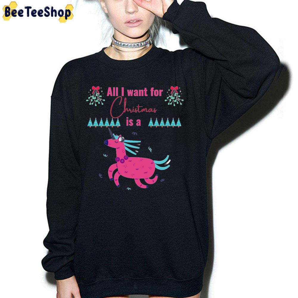 All I Want For Christmas Is A Unicorn Trending Unisex Sweatshirt