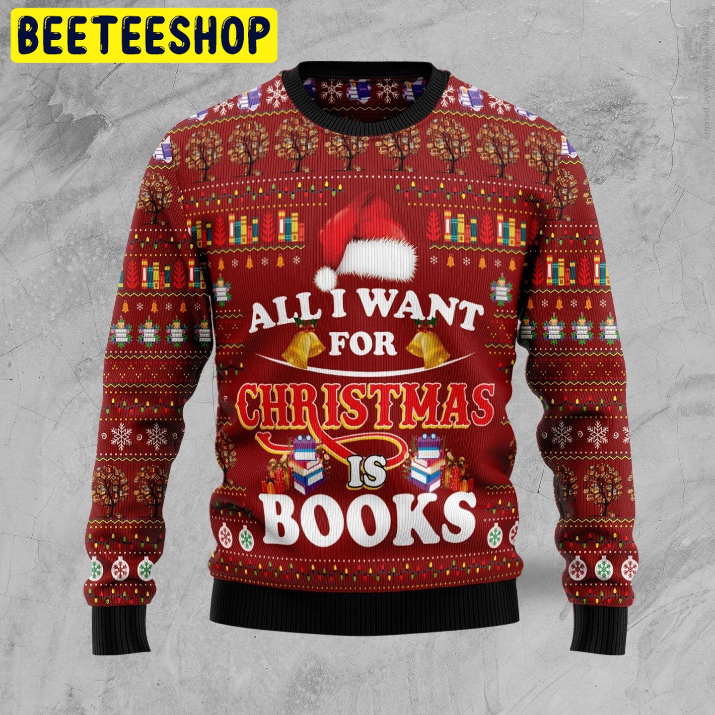 All I Want For Christmas Is Books Trending Ugly Christmas Sweatshirt