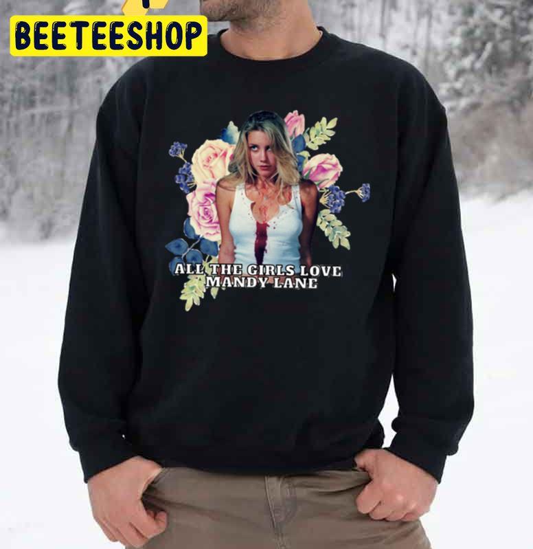 All The Girls Love Mandy Lane Unisex Sweatshirt